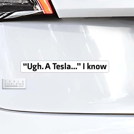 Ugh. A Tesla... I Know, Vinyl Decal Sticker - Tesla Emblems