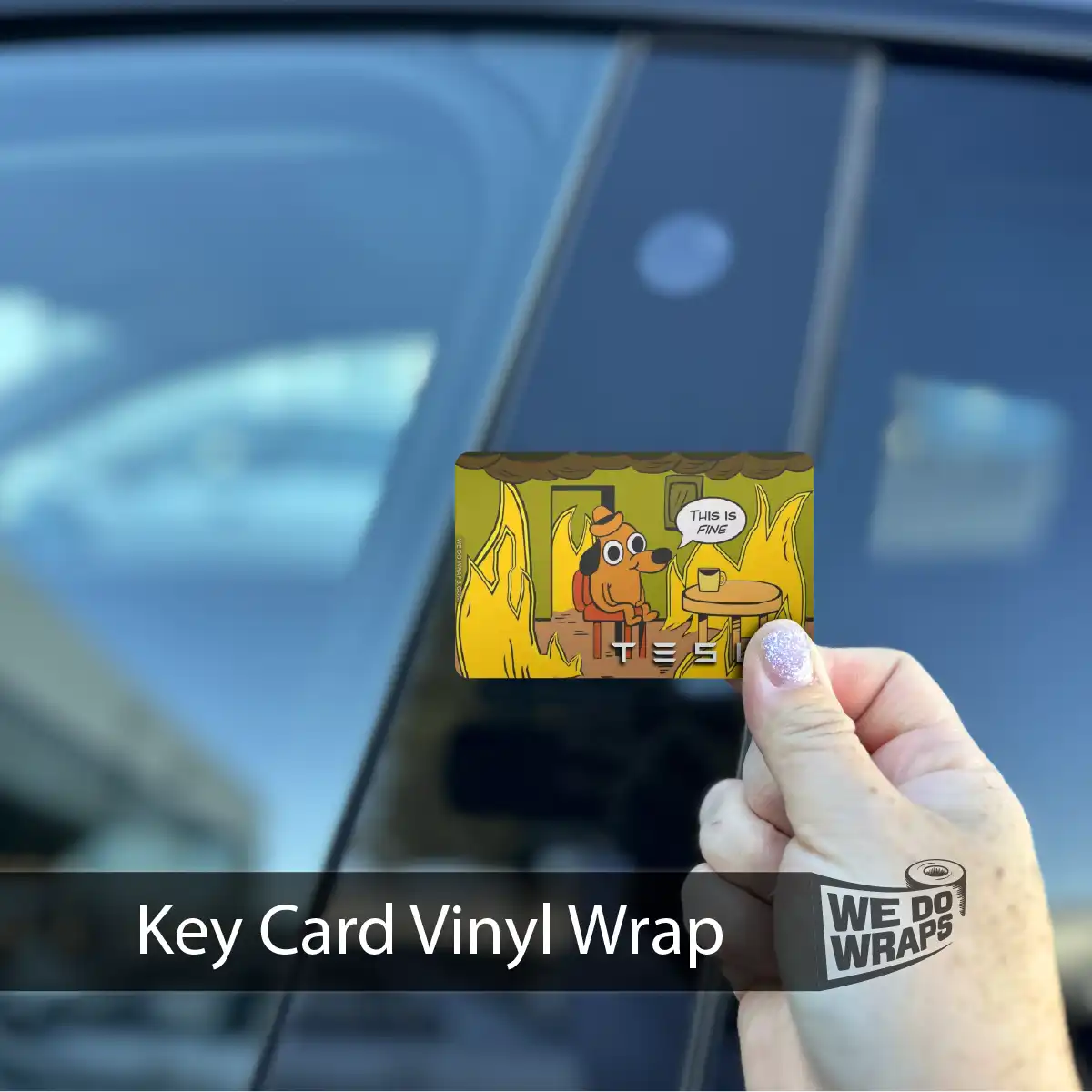 This is Fine Meme | NFC Key Card Wrap - Tesla Emblems