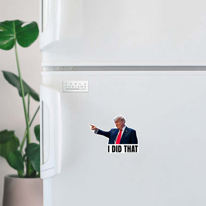 Trump Did That Vinyl Decal Sticker - Tesla Emblems