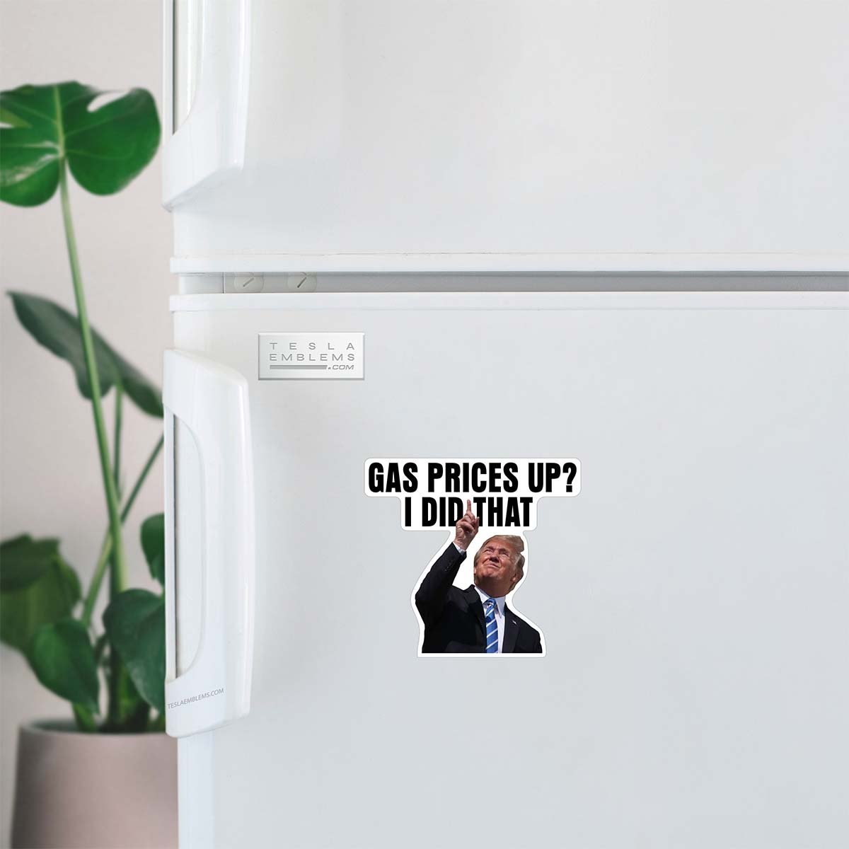 Gas Prices Up? Trump Did That Vinyl Decal Sticker - Tesla Emblems