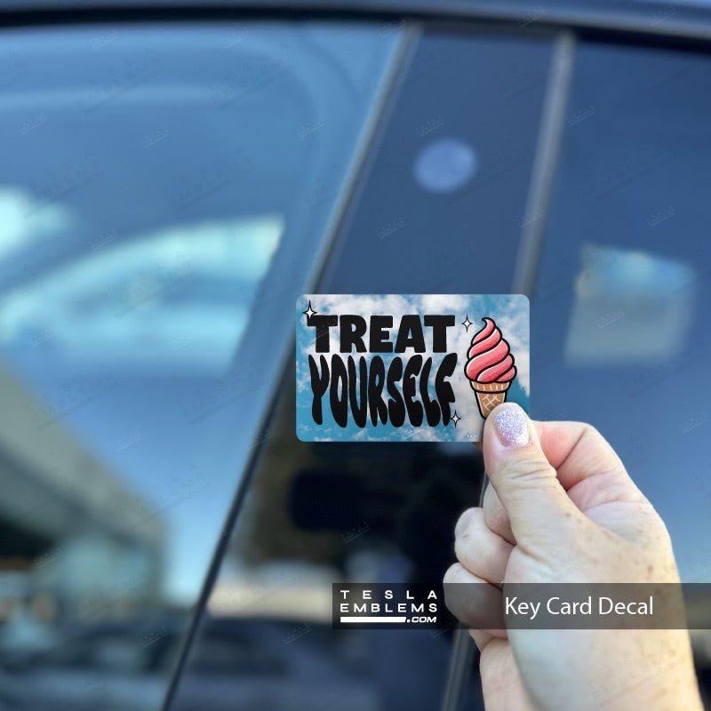 Treat Yourself Tesla Keycard Decal - Tesla Emblems